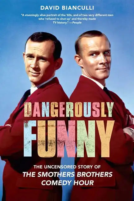 Dangerously Funny: The Uncensored Story of the Smothers Brothers Comedy Hour - Paperback