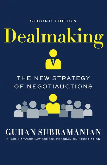 Dealmaking: The New Strategy of Negotiauctions - Hardcover