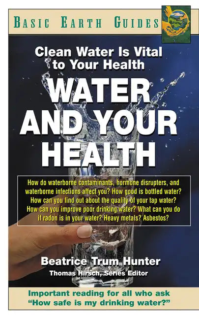 Water and Your Health: Clean Water Is Vital to Your Health - Paperback