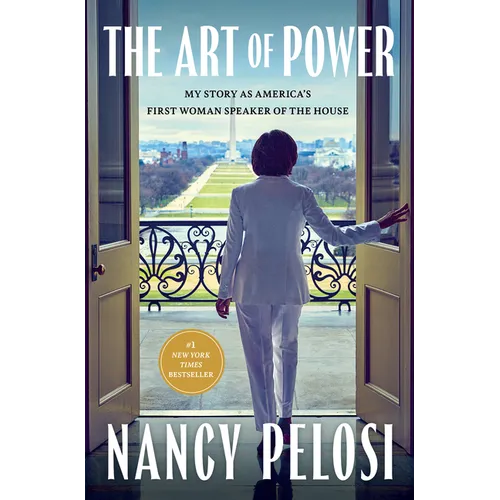 The Art of Power: My Story as America's First Woman Speaker of the House - Library Binding