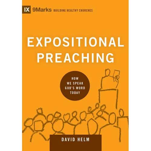 Expositional Preaching: How We Speak God's Word Today - Hardcover