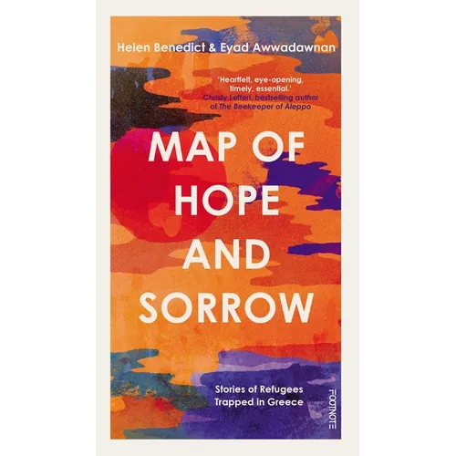 Map of Hope and Sorrow: Stories of Refugees Trapped in Greece - Paperback