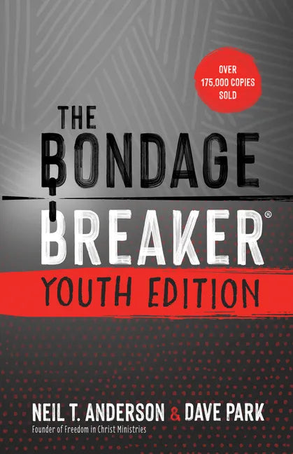 The Bondage Breaker Youth Edition: Updated for Today's Teen - Paperback