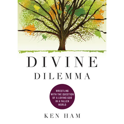 Divine Dilemma: Wrestling with the Question of a Loving God in a Fallen World - Hardcover