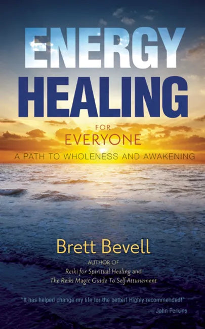 Energy Healing for Everyone: A Path to Wholeness and Awakening - Paperback