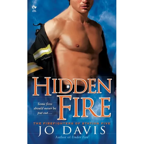 Hidden Fire: The Firefighters of Station Five - Paperback