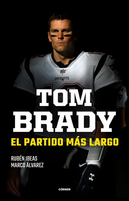 Tom Brady. El Partido Más Largo / Tom Brady. the Longest Match - Paperback
