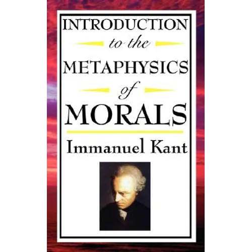 Introduction to the Metaphysic of Morals - Paperback