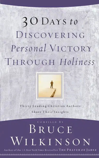 30 Days to Discovering Personal Victory Through Holiness - Paperback