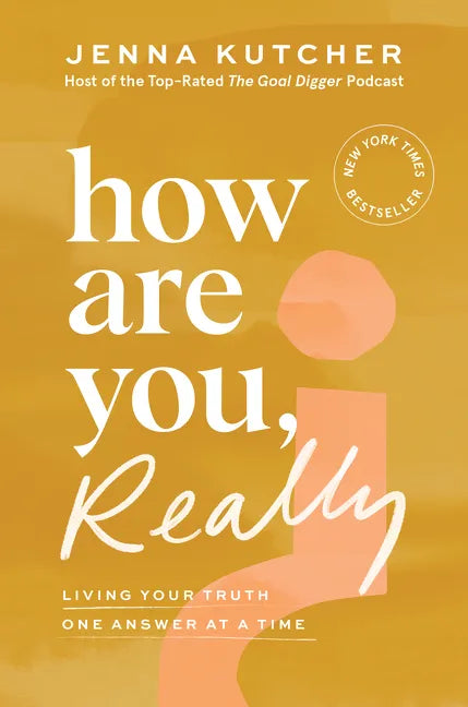 How Are You, Really?: Living Your Truth One Answer at a Time - Hardcover