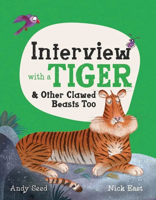 Interview with a Tiger: And Other Clawed Beasts Too - Hardcover