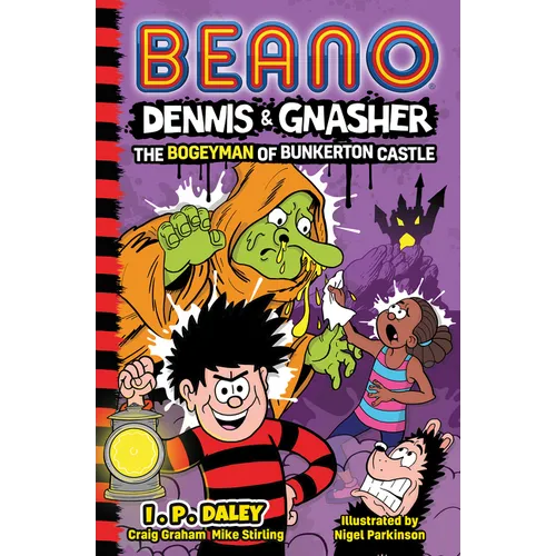Beano Dennis & Gnasher: The Bogeyman of Bunkerton Castle - Paperback