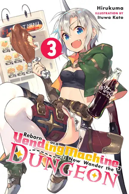Reborn as a Vending Machine, I Now Wander the Dungeon, Vol. 3 (Light Novel) - Paperback