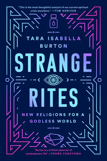 Strange Rites: New Religions for a Godless World - Paperback