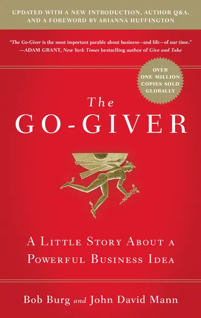 The Go-Giver, Expanded Edition: A Little Story about a Powerful Business Idea (Go-Giver, Book 1 - Hardcover