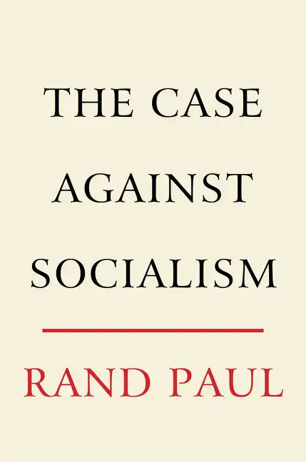 The Case Against Socialism - Hardcover