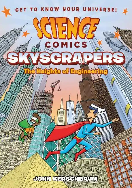 Science Comics: Skyscrapers: The Heights of Engineering - Paperback