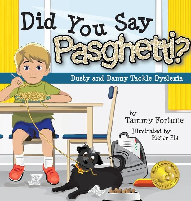 Did You Say Pasghetti? Dusty and Danny Tackle Dyslexia - Hardcover