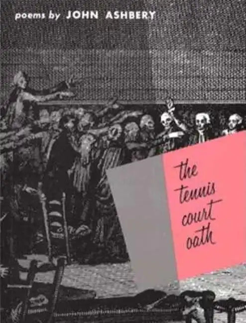 The Tennis Court Oath: A Book of Poems - Paperback