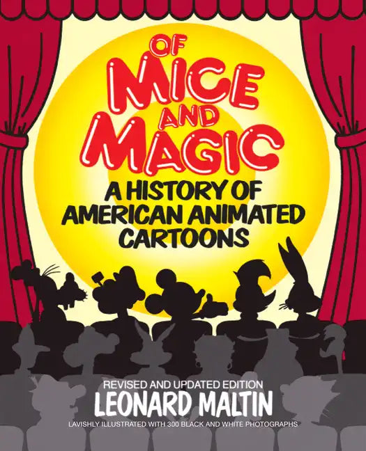 Of Mice and Magic: A History of American Animated Cartoons - Paperback