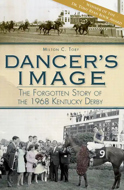 Dancer's Image:: The Forgotten Story of the 1968 Kentucky Derby - Paperback