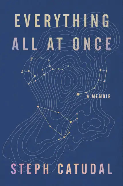 Everything All at Once: A Memoir - Hardcover