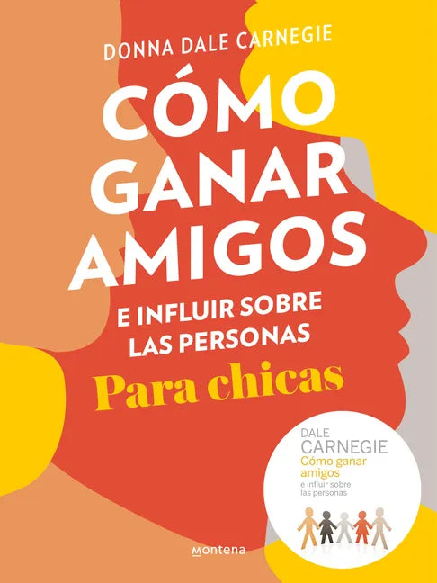 Cómo Ganar Amigos E Influir Sobre Las Personas Para Chicas / How to Win Friends and Influence People for Teen Girls - Paperback
