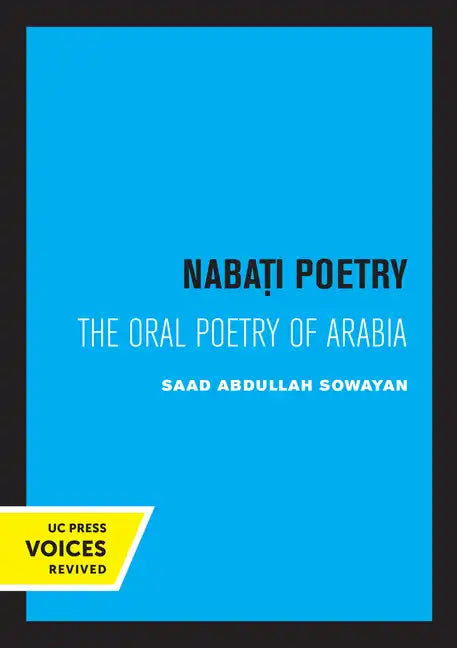 Nabati Poetry: The Oral Poetry of Arabia - Paperback