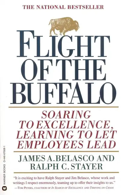 Flight of the Buffalo: Soaring to Excellence, Learning to Let Employees Lead - Paperback