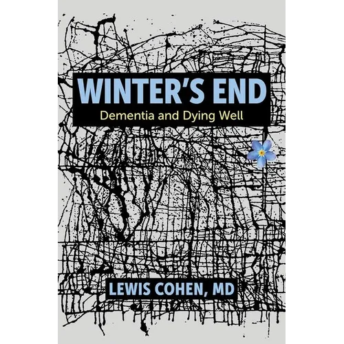 Winter's End: Dementia and Dying Well - Paperback