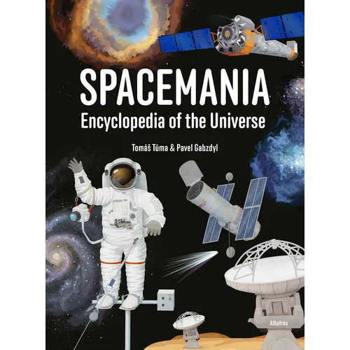 Spacemania: Encyclopedia of the Universe - Hardcover