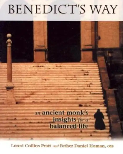 Benedict's Way: An Ancient Monk's Insights for a Balanced Life - Paperback