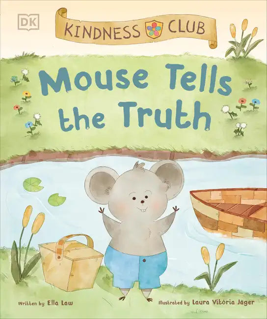 Kindness Club Mouse Tells the Truth: Join the Kindness Club as They Learn to Be Kind - Hardcover