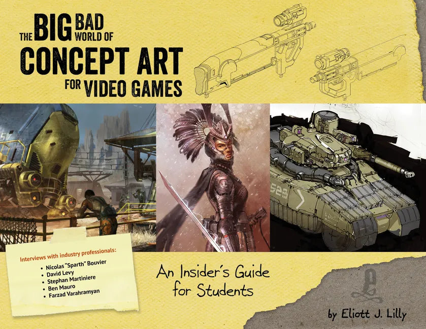 Big Bad World of Concept Art for Video Games: An Insider's Guide for Students - Paperback