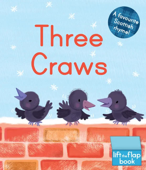 Three Craws: A Lift-The-Flap Scottish Rhyme - Board Book