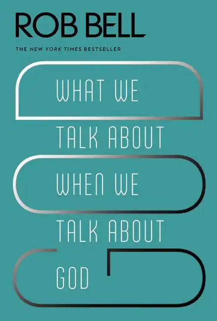 What We Talk about When We Talk about God - Paperback