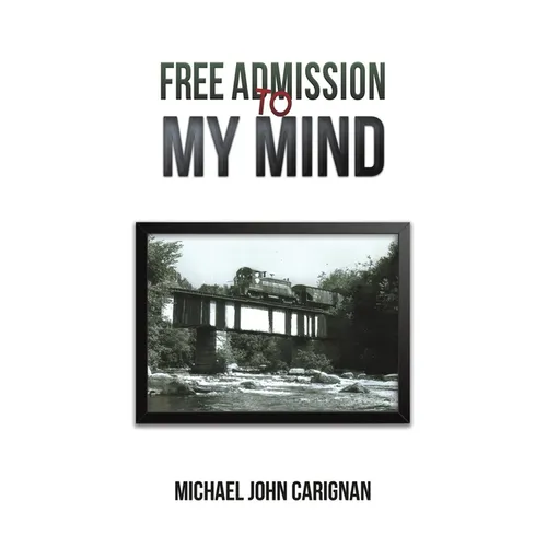 Free Admission to My Mind - Paperback