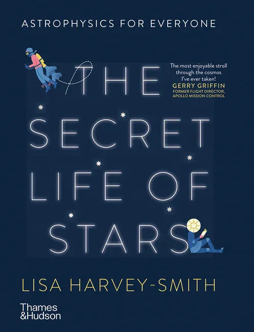The Secret Life of Stars: Astrophysics for Everyone - Hardcover