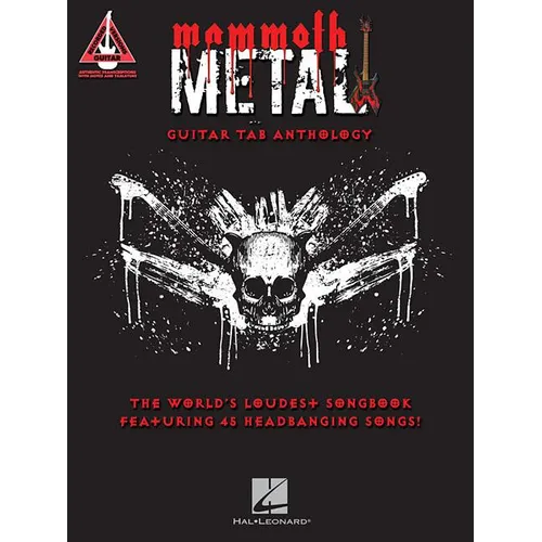 Mammoth Metal Guitar Tab Anthology: The World's Loudest Songbook Featuring 45 Headbanging Songs - Paperback