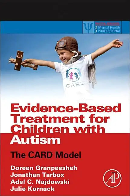 Evidence-Based Treatment for Children with Autism: The Card Model - Hardcover