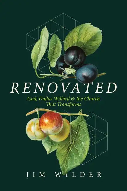 Renovated: God, Dallas Willard, and the Church That Transforms - Paperback