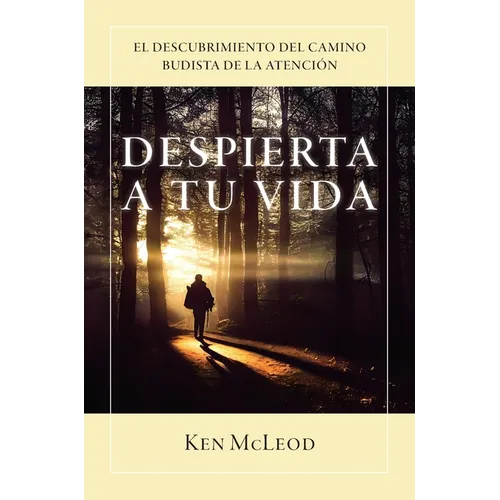 Despierta a Tu Vida: El Descubrimiento Del Camino Budista de la Atenci?n - Paperback