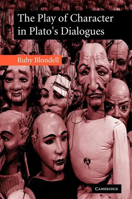 The Play of Character in Plato's Dialogues - Paperback