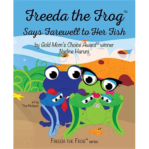 Freeda the Frog Says Farewell - Hardcover