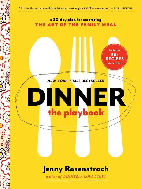 Dinner: The Playbook: A 30-Day Plan for Mastering the Art of the Family Meal: A Cookbook - Paperback