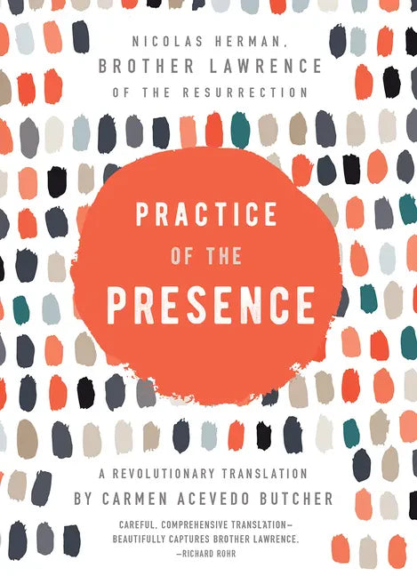 Practice of the Presence: A Revolutionary Translation by Carmen Acevedo Butcher - Hardcover