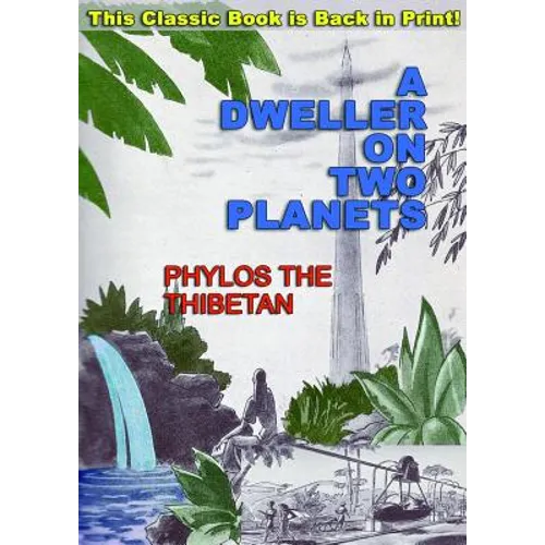 A Dweller on Two Planets: Or, the Dividing of the Way - Paperback