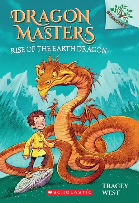 Rise of the Earth Dragon: A Branches Book (Dragon Masters #1): Volume 1 - Library Binding