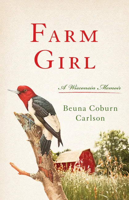 Farm Girl: A Wisconsin Memoir - Paperback