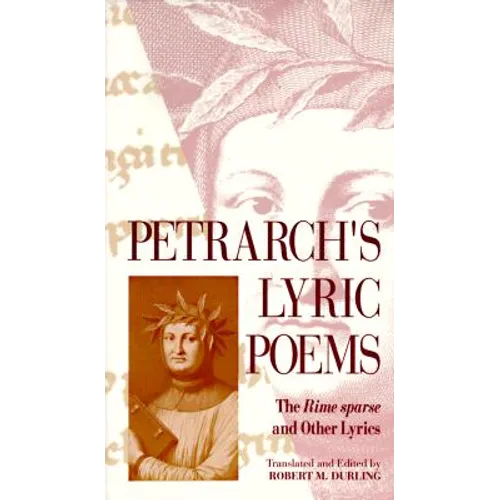 Petrarch's Lyric Poems: The Rime Sparse and Other Lyrics - Paperback
